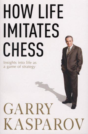 How Life Imitates Chess 9780099489863 Garry Kasparov, Verzenden, Zo goed als nieuw, Garry Kasparov