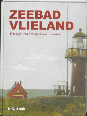 Zeebad Vlieland 9789076347530 H. Stolk, Verzenden, H. Stolk