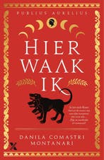 Hier waak ik / Publius Aurelius / 1 9789401623599, Verzenden, Gelezen, Danila Comastri Montanari