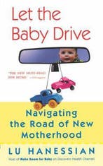 Let the Baby Drive 9780312326982 Lu Hanessian, Verzenden, Zo goed als nieuw, Lu Hanessian