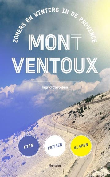 Mon(t) Ventoux 9789022331477 Ingrid Castelein, Verzenden, Ingrid Castelein