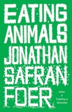 Eating Animals 9780241144251 Jonathan Safran Foer, Verzenden, Jonathan Safran Foer
