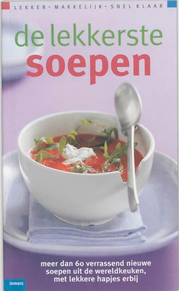 De lekkerste soepen 9789066114197 J. Schreuder, Verzenden, J. Schreuder