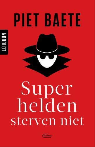 Superhelden sterven niet / Noodlot / 2 9789022338612, Verzenden, Gelezen, Piet Baete