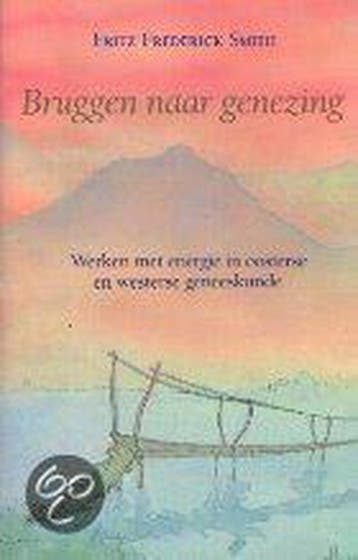 Bruggen naar genezing 9789070104955 F.F. Smith, Verzenden, F.F. Smith