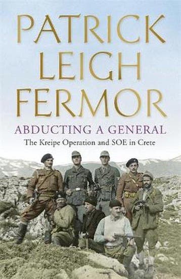 Abducting a General 9781444796605 Patrick Leigh Fermor, Verzenden, Patrick Leigh Fermor
