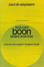 Louis Paul Boon, tedere anarchist 9789023663799 Wispelaere, Verzenden, Gelezen, Wispelaere