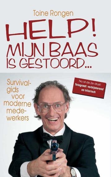 Help! Mijn baas is gestoord ... 9789038921327 Toine Rongen, Verzenden, Toine Rongen