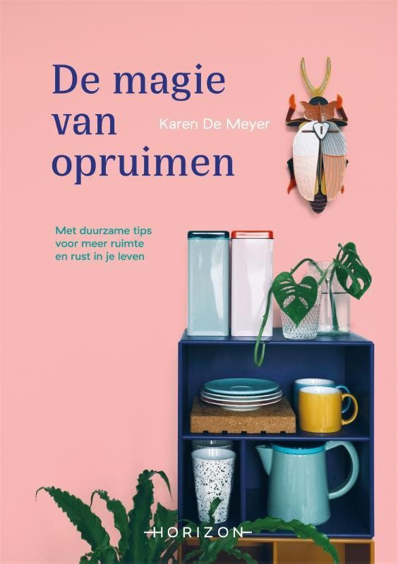 De magie van opruimen 9789464101614 Karen De Meyer, Boeken, Gezondheid, Dieet en Voeding, Zo goed als nieuw, Verzenden
