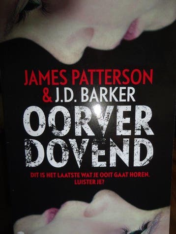 Oorverdovend James Patterson & J.D. Barker 9789049201517, Verzenden, James Patterson