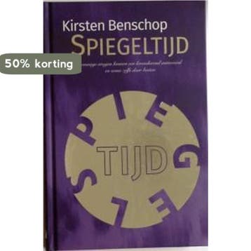 Spiegeltijd 9789082482508 Kirsten Benschop, Boeken, Verzenden, Zo goed als nieuw, Kirsten Benschop