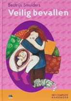 Veilig bevallen / Veilig-serie 9789021581088, Boeken, Verzenden, Gelezen, Beatrijs Smulders