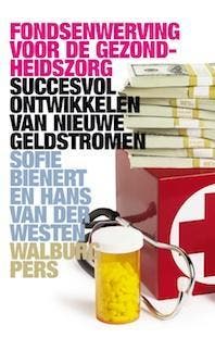 Fondsenwerving voor de gezondheidszorg 9789057309717, Boeken, Economie, Management en Marketing, Gelezen, Verzenden