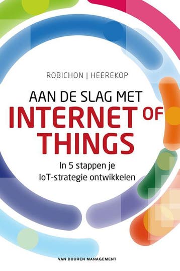 Aan de slag met Internet of Things 9789089653765, Verzenden, Zo goed als nieuw, Robert Heerekop