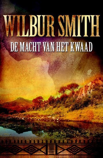 De macht van het kwaad / De Courtney-serie / 7 9789022551714, Verzenden, Gelezen, Wilbur Smith