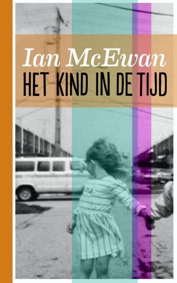 Het kind in de tijd 9789076174518 Ian McEwan, Verzenden, Ian McEwan