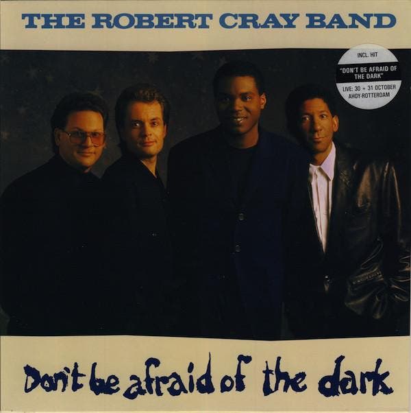 The Robert Cray Band - Dont Be Afraid Of The Dark, CD & DVD, Vinyles | Pop, Envoi