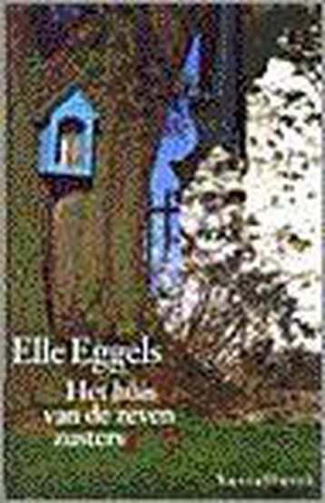 Het huis van de zeven zusters 9789050001601 Elle Eggels, Verzenden, Gelezen, Elle Eggels