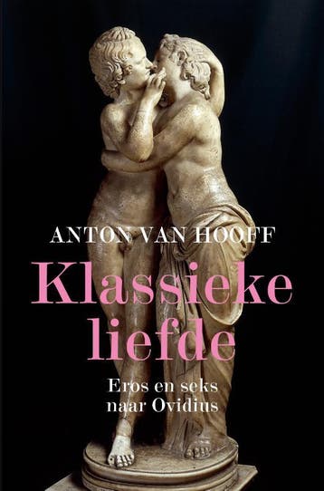 Klassieke Liefde | Anton Hooff | Nieuw, Verzenden, Nieuw, Anton Hooff