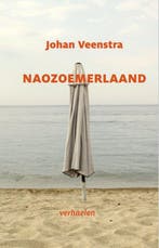 Naozoemerlaand 9789064662065 Johan Veenstra, Verzenden, Zo goed als nieuw, Johan Veenstra