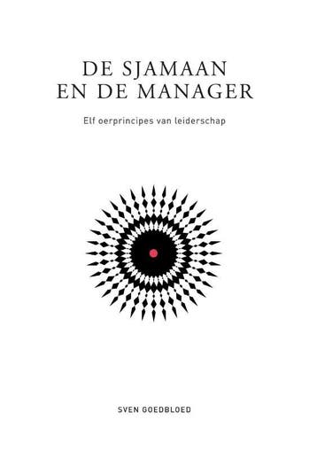 De Sjamaan En De Manager | Sven Goedbloed | Nieuw, Boeken, Verzenden, Nieuw, Sven Goedbloed