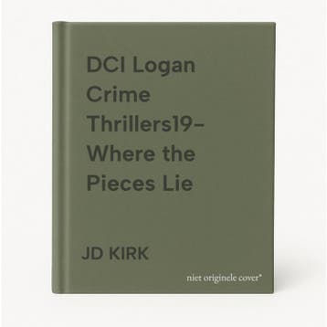 DCI Logan Crime Thrillers19- Where the Pieces Lie JD KIRK, Boeken, Verzenden, Gelezen, JD KIRK
