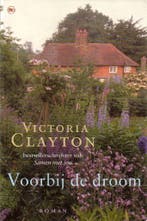 Victoria Clayton - Voorbij de droom 9789051086454, Verzenden, Victoria Clayton