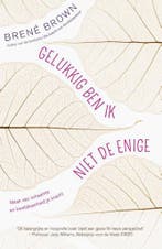 Gelukkig ben ik niet de enige 9789400504295 Brené Brown, Verzenden, Gelezen, Brené Brown