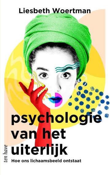 Psychologie van het uiterlijk 9789025907914, Verzenden, Gelezen, Liesbeth Woertman