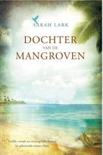 Dochter van de Mangroven / Fortnam-saga / 2 9789032514570, Verzenden, Zo goed als nieuw, Sarah Lark