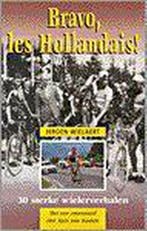 BRAVO LES HOLLANDAIS ! 9789021593807 J. Wielaert, Verzenden, Gelezen, J. Wielaert