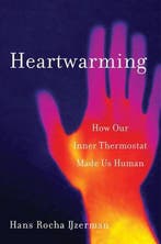 Heartwarming – How Our Inner Thermostat Made Us Human, Verzenden, Hans Rocha Ijzerman