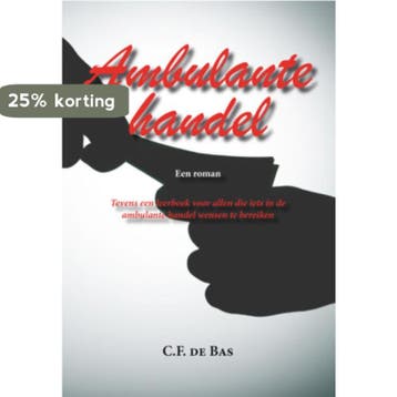 Ambulante handel 9789087592783 C.F. de Bas, Verzenden, Gelezen, C.F. de Bas