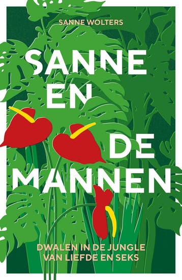 Sanne en de mannen 9789083332420 Sanne Wolters, Verzenden, Zo goed als nieuw, Sanne Wolters