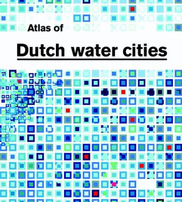 Atlas of Dutch Water Cities 9789058751744 F. Hooimeijer, Livres, Verzenden, F. Hooimeijer