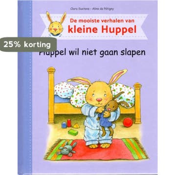 Huppel wil niet slapen  Clara Suetens - Alinde de Petigny, Verzenden, Zo goed als nieuw, Clara Suetens/ Aline de Petigny