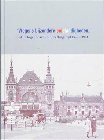 Wegens bijzondere omstandigheden... 9789087300197, Verzenden