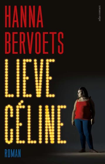 Lieve Céline 9789025470807 Hanna Bervoets, Verzenden, Zo goed als nieuw, Hanna Bervoets