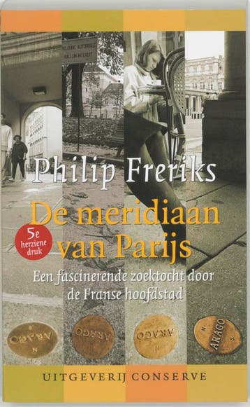 De meridiaan van Parijs 9789054291671 Philip Freriks, Verzenden, Zo goed als nieuw, Philip Freriks
