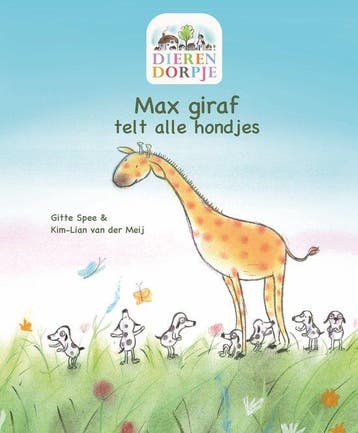 Dierendorpje - Max Giraf Telt Alle Hondjes 8717755316677, Verzenden, Gitte Spee en Kim-Lian van der Meij