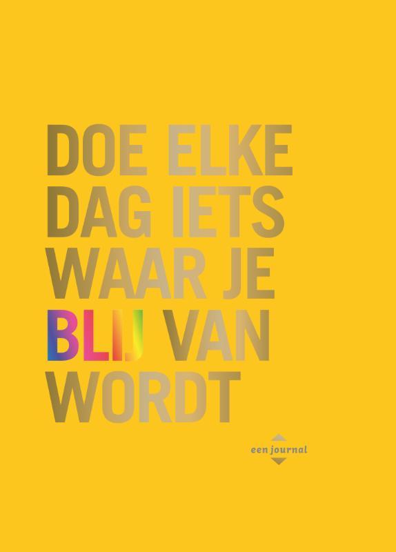 Doe elke dag iets waar je blij van wordt 9789045324777, Boeken, Stripverhalen, Zo goed als nieuw, Verzenden