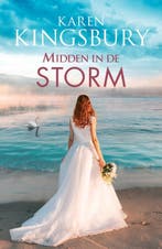 Midden in de storm 9789029734479 Karen Kingsbury, Verzenden, Karen Kingsbury