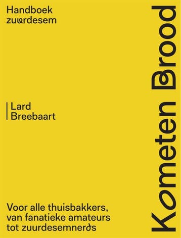 Kometen Brood: Handboek Zuurdesem | Lard Breebaart | Nieuw, Boeken, Verzenden, Nieuw, Lard Breebaart