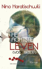 Het achtste leven (voor Brilka) 9789025451783, Verzenden, Nino Haratischwili
