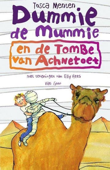 Dummie de mummie en de tombe van Achnetoet 9789000348916, Verzenden, Gelezen, Tosca Menten