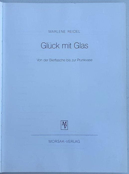 Marlene Reidel - GLÜCK MIT GLAS - von der Bierflasche bis, Antiek en Kunst, Curiosa en Brocante