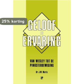 GELOOF EN ERVARING : van Wesley tot... 9789050302920 Maris, Verzenden, Maris