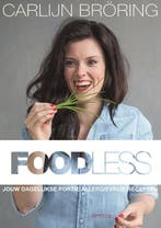 Foodless 9789035144217 Carlijn Bröring, Boeken, Kookboeken, Verzenden, Zo goed als nieuw, Carlijn Bröring