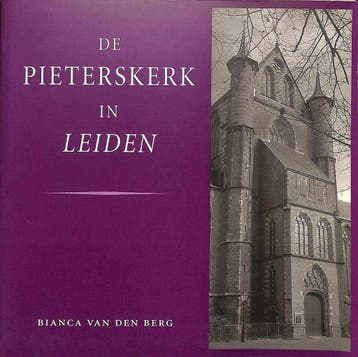 De Pieterskerk in Leiden 9789053450123 Berg, Verzenden, Gelezen, Berg