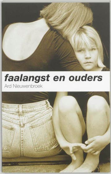 Faalangst en ouders 9789025957230 Ard Nieuwenbroek, Verzenden, Ard Nieuwenbroek